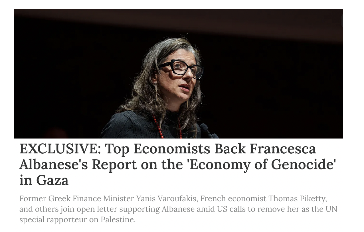 Amid Trump’s calls to remove her as UN special rapporteur on Palestine, Varoufakis, Piketty, Gosh & another 7 economists praise Francesca Albanese’s report on the Economics of Genocide – ZETEO